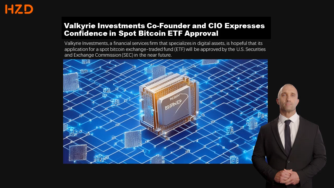 Valkyrie Investments Co-Founder and CIO Expresses Confidence in Spot Bitcoin ETF Approval