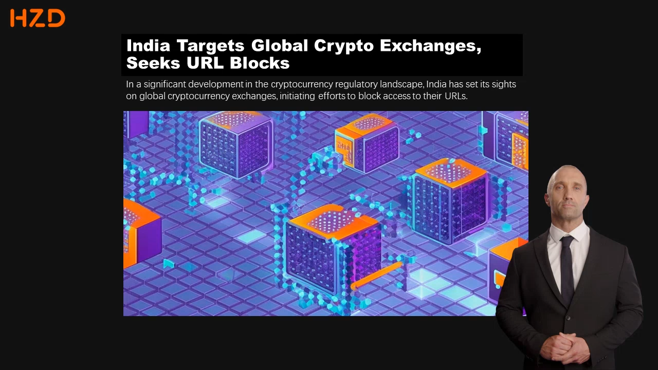 India Targets Global Cryptocurrency Exchanges, Seeks URL Blocking